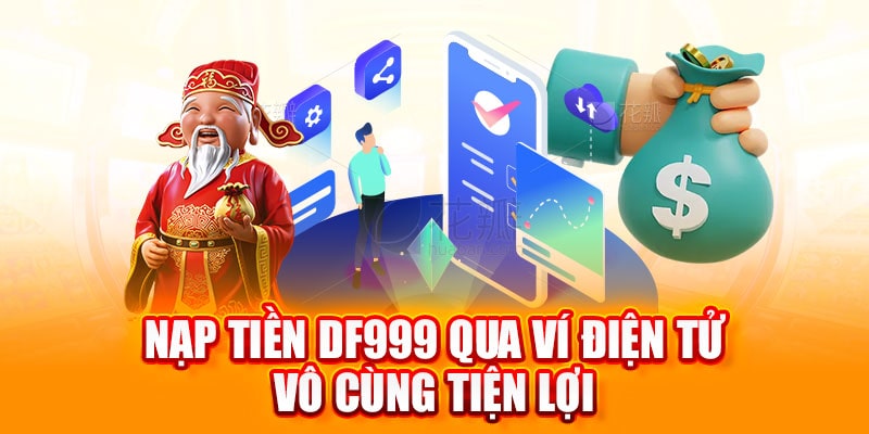 nạp tiền df999